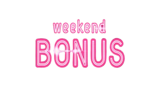 Weekend Bonus